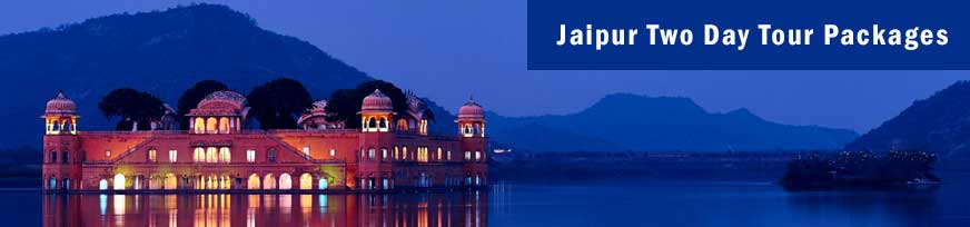 jaipur two day tour packages